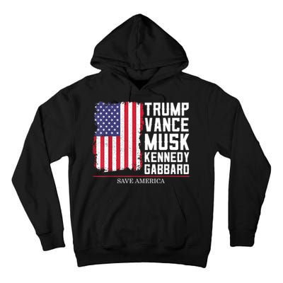 Trump Vance Musk Kennedy Gabbard 2024 Save America Tall Hoodie