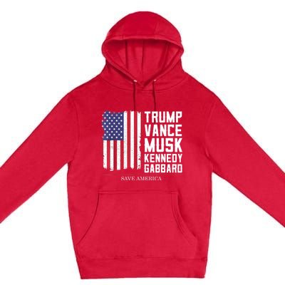 Trump Vance Musk Kennedy Gabbard 2024 Save America Premium Pullover Hoodie