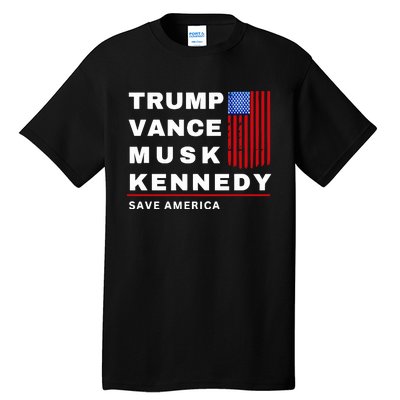 Trump Vance Musk Kennedy Save America Tall T-Shirt