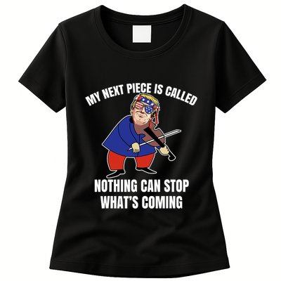 Trump Violin My Next Piece Is Called Nothing Can Stop Violin Womens T-Shirt
