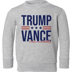 Trump Vance Outlaw And Hillbilly 2024 Election Toddler Sweatshirt