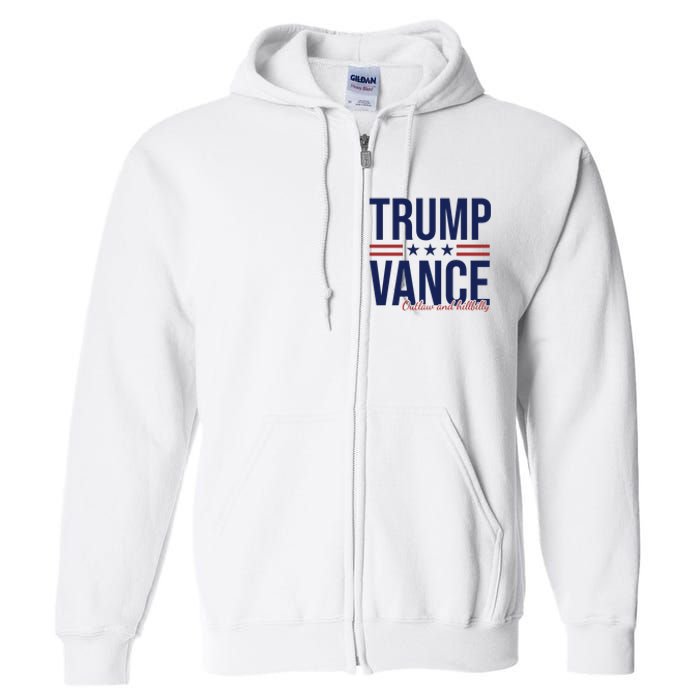 Trump Vance Outlaw And Hillbilly 2024 Election Full Zip Hoodie