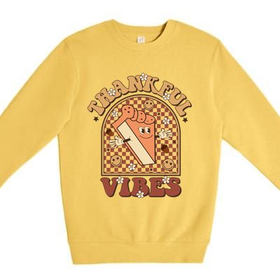 Thankful Vibes Pumpkin Spie Funny Thanksgiving Gift Premium Crewneck Sweatshirt