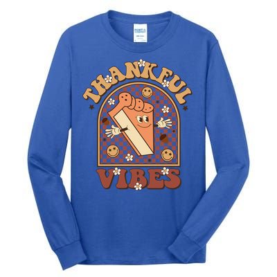 Thankful Vibes Pumpkin Spie Funny Thanksgiving Gift Tall Long Sleeve T-Shirt