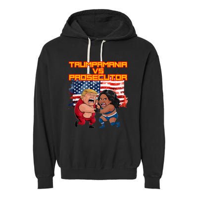 Trumpamania Vs Prosecutor Funny Wrestling Trump V Harris Garment-Dyed Fleece Hoodie