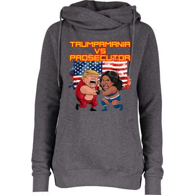 Trumpamania Vs Prosecutor Funny Wrestling Trump V Harris Womens Funnel Neck Pullover Hood