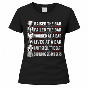 Trump Voter Raised The Bar Failed The Bar Worked At A Bar Women's T-Shirt