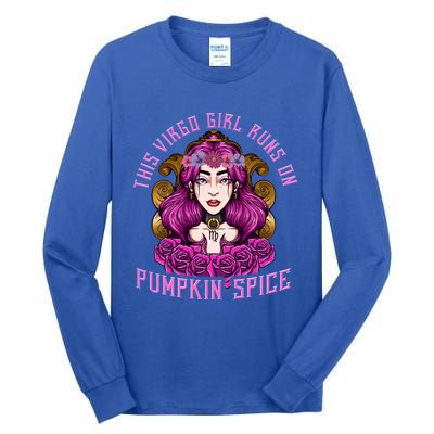 This Virgo Runs On Pumpkin Spice Funny Birthday Gift Funny Gift Tall Long Sleeve T-Shirt