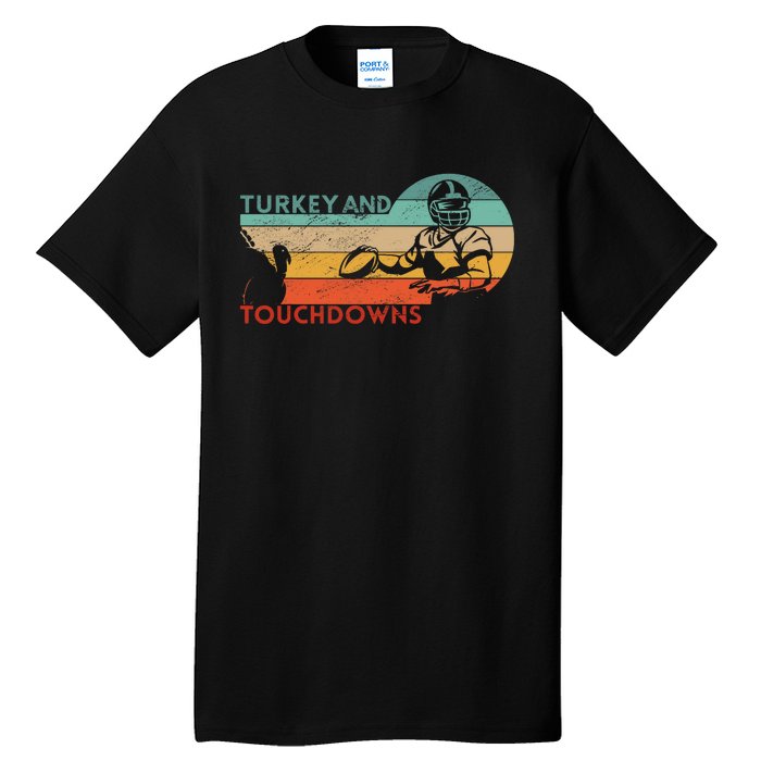 Thanksgiving Vintage Retro Turkey And Touchdowns Football Tall T-Shirt