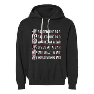 Trump Voter Raised The Bar Failed The Bar Worked At A Bar Garment-Dyed Fleece Hoodie