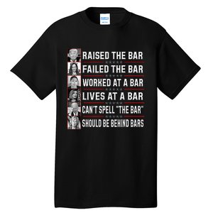 Trump Voter Raised The Bar Failed The Bar Worked At A Bar Tall T-Shirt