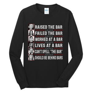 Trump Voter Raised The Bar Failed The Bar Worked At A Bar Tall Long Sleeve T-Shirt