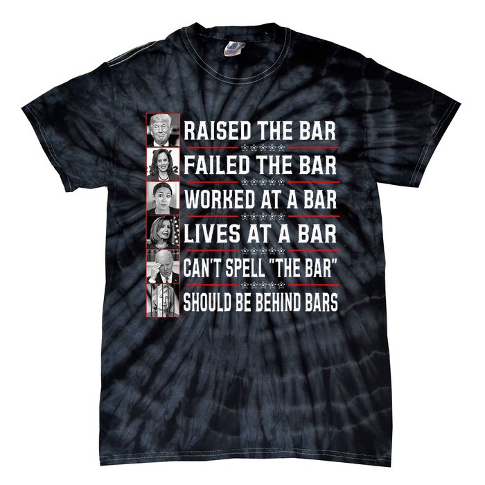 Trump Voter Raised The Bar Failed The Bar Worked At A Bar Tie-Dye T-Shirt