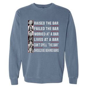 Trump Voter Raised The Bar Failed The Bar Worked At A Bar Garment-Dyed Sweatshirt