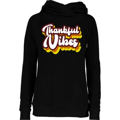 Thankful Vibes Retro Vintage Womens Funnel Neck Pullover Hood
