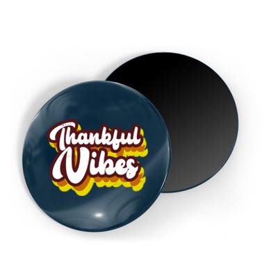 Thankful Vibes Retro Vintage Magnet