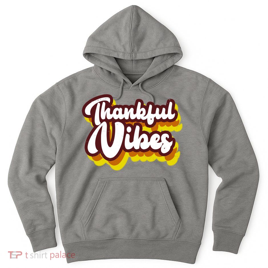 Thankful Vibes Retro Vintage Hoodie