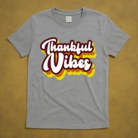 Thankful Vibes Retro Vintage T-Shirt
