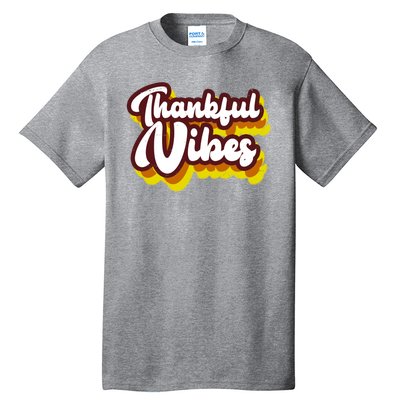 Thankful Vibes Retro Vintage Tall T-Shirt