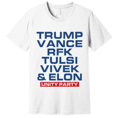 Trump Vance Rfk Tulsi Vivek And Elon Unity Party Premium T-Shirt
