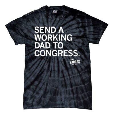 Tony Vargas Send A Working Dad To Congress Tie-Dye T-Shirt