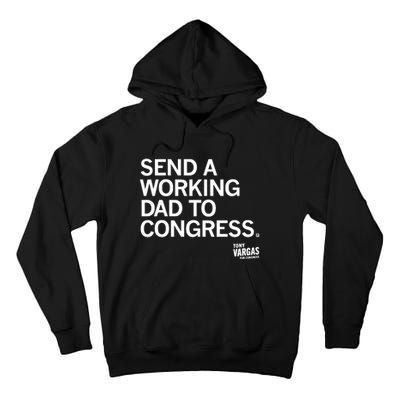 Tony Vargas Send A Working Dad To Congress Tall Hoodie