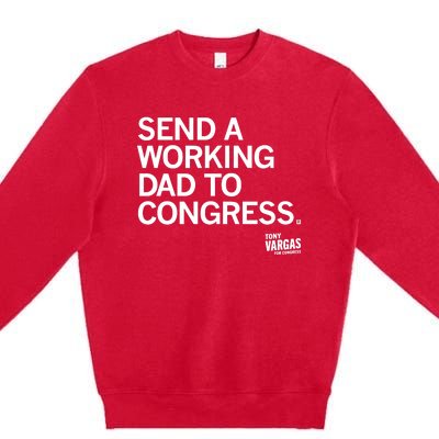 Tony Vargas Send A Working Dad To Congress Premium Crewneck Sweatshirt