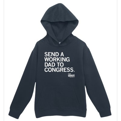 Tony Vargas Send A Working Dad To Congress Urban Pullover Hoodie