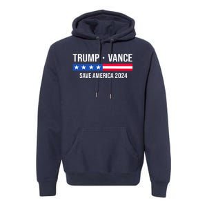 Trump Vance Save America 2024 Usa Election Premium Hoodie