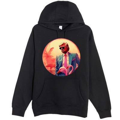 Trump Vice Style With Sunglasses And Flamingos In Miami Premium Pullover Hoodie