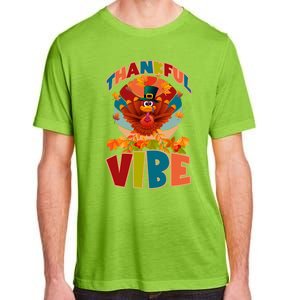 Thankful Vibe Turkey Saying Thanksgiving Cool Gift Adult ChromaSoft Performance T-Shirt