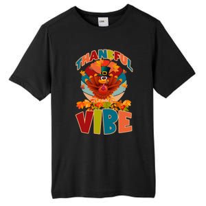 Thankful Vibe Turkey Saying Thanksgiving Cool Gift Tall Fusion ChromaSoft Performance T-Shirt