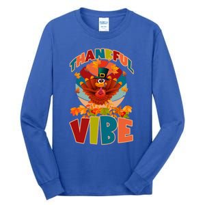 Thankful Vibe Turkey Saying Thanksgiving Cool Gift Tall Long Sleeve T-Shirt