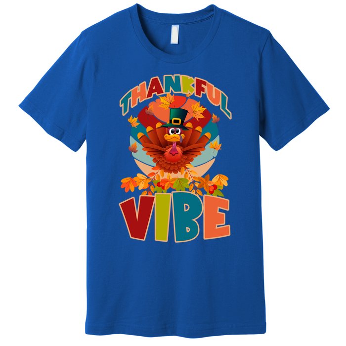 Thankful Vibe Turkey Saying Thanksgiving Cool Gift Premium T-Shirt