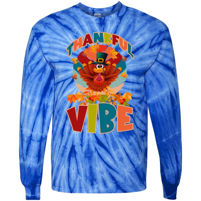 Thankful Vibe Turkey Saying Thanksgiving Cool Gift Tie-Dye Long Sleeve Shirt