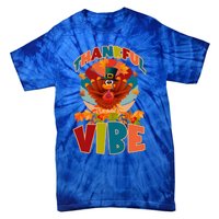 Thankful Vibe Turkey Saying Thanksgiving Cool Gift Tie-Dye T-Shirt