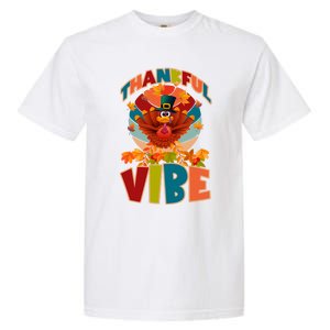 Thankful Vibe Turkey Saying Thanksgiving Cool Gift Garment-Dyed Heavyweight T-Shirt