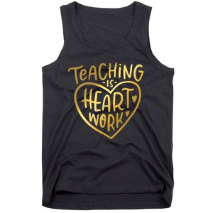 Teacher Valentine Teaching Is Heart Work Tank Top