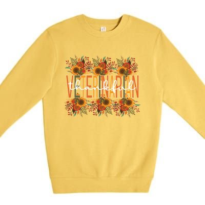 Thankful Veterinarian Thanksgiving Doctor Veterinarian Great Gift Premium Crewneck Sweatshirt