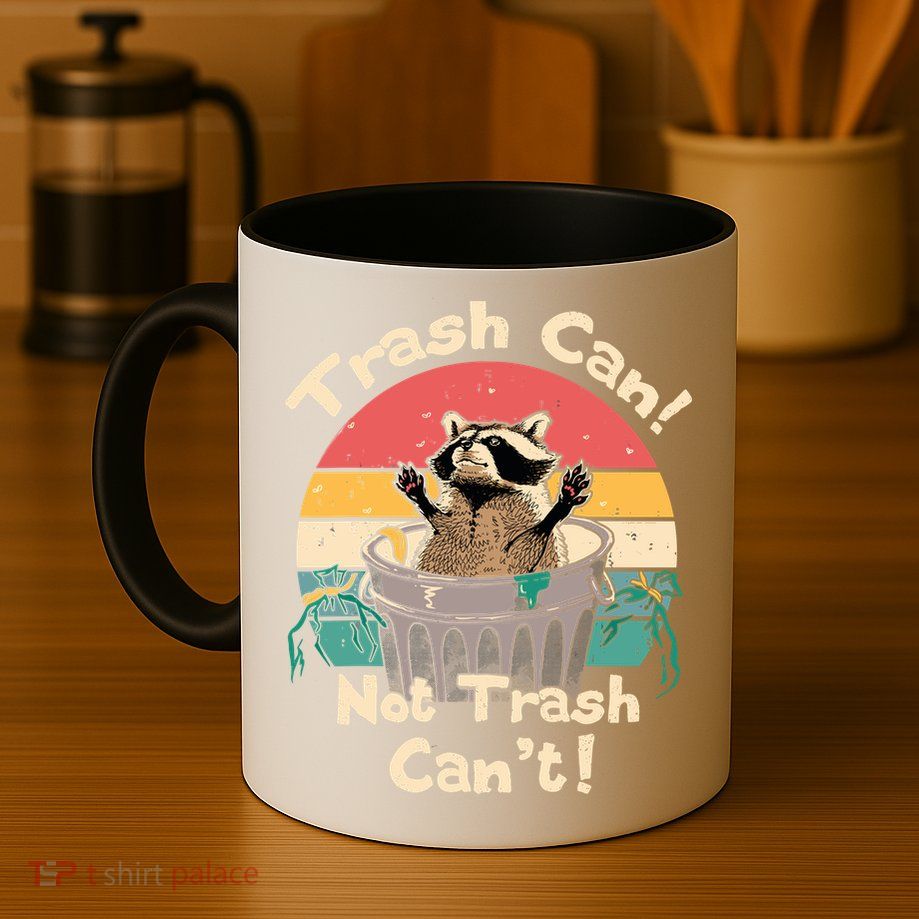 Trash Vintage Talker Raccoon Trash Can Not Trash Cant Mug