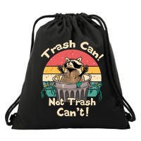 Trash Vintage Talker Raccoon Trash Can Not Trash Cant Drawstring Bag