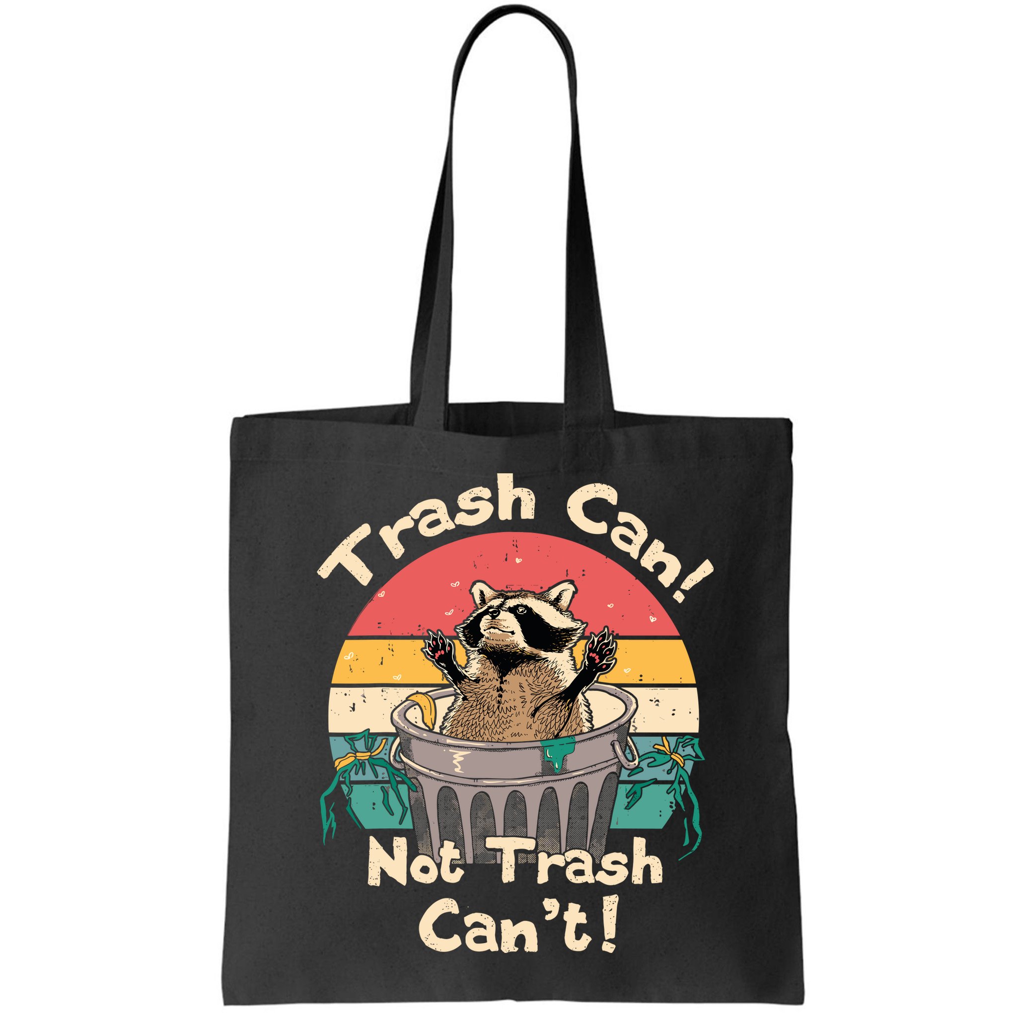 Trash Vintage Talker Raccoon Trash Can Not Trash Cant Bag