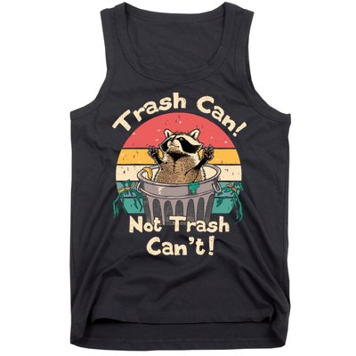 Trash Vintage Talker Raccoon Trash Can Not Trash Cant Tank Top