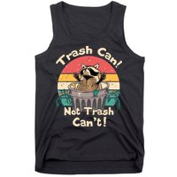 Trash Vintage Talker Raccoon Trash Can Not Trash Cant Tank Top