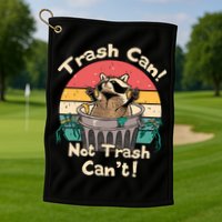 Trash Vintage Talker Raccoon Trash Can Not Trash Cant Golf Towel