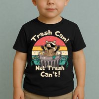 Trash Vintage Talker Raccoon Trash Can Not Trash Cant Toddler T-Shirt