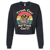 Trash Vintage Talker Raccoon Trash Can Not Trash Cant Cropped Pullover Crew