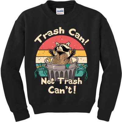 Trash Vintage Talker Raccoon Trash Can Not Trash Cant Kids Sweatshirt