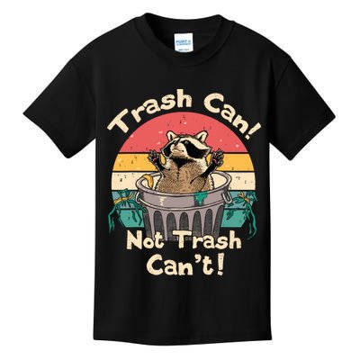 Trash Vintage Talker Raccoon Trash Can Not Trash Cant Kids T-Shirt