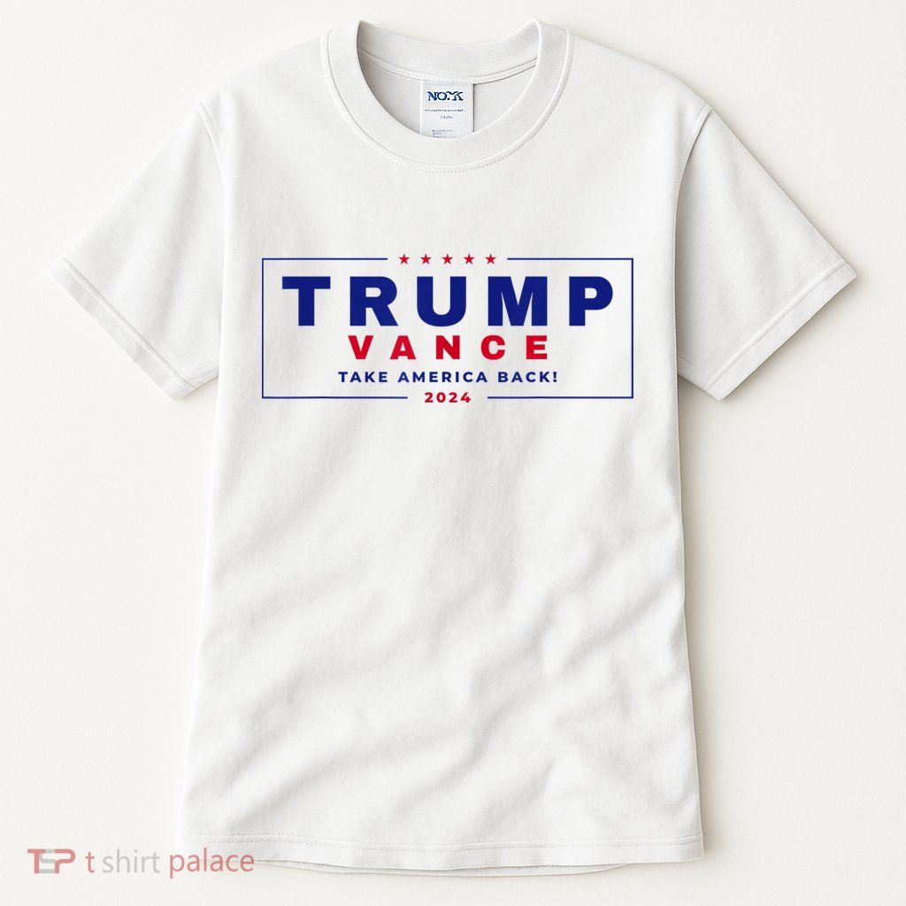 Trump Vance Take America Back Again 2024 Tall T-Shirt